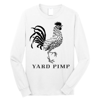 Yard Pimp Rooster King of the Barnyard Long Sleeve Shirt