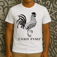 Yard Pimp Rooster King of the Barnyard T-Shirt