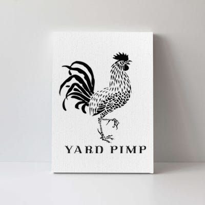 Yard Pimp Rooster King of the Barnyard Canvas