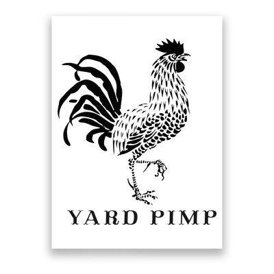 Yard Pimp Rooster King of the Barnyard Poster
