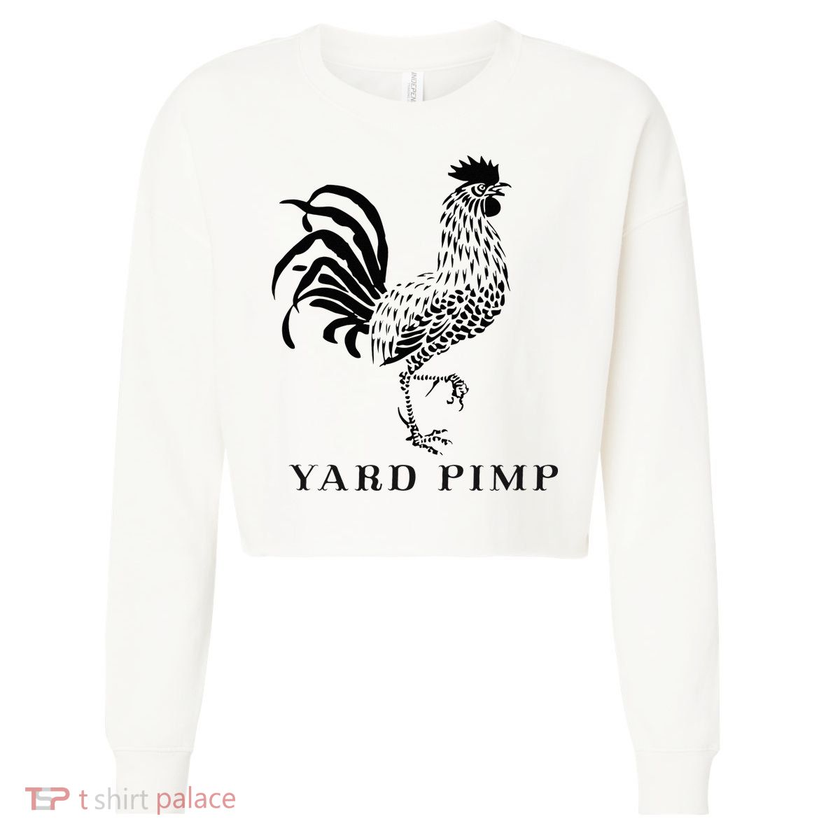 Yard Pimp Rooster King of the Barnyard Cropped Pullover Crew