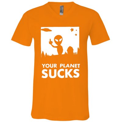 Your Planet Sucks Alien Ufo V-Neck T-Shirt