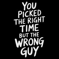You Picked The Right Time But Wrong Guy Trending Saying Drawstring Bag