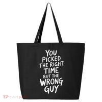 You Picked The Right Time But Wrong Guy Trending Saying 25L Jumbo Tote