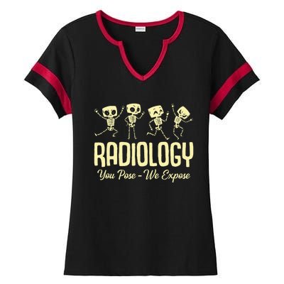 You Pose We Expose Radiology Dancing Skeleton Xray Rad Tech Ladies Halftime Notch Neck Tee