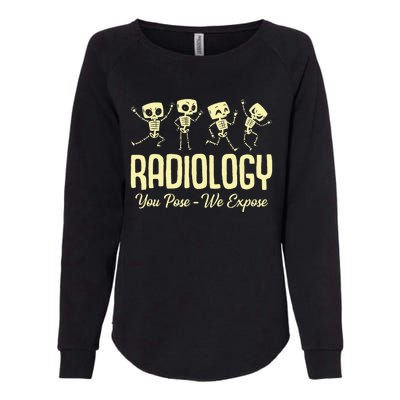 You Pose We Expose Radiology Dancing Skeleton Xray Rad Tech Womens California Wash Sweatshirt