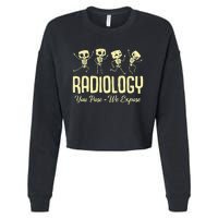 You Pose We Expose Radiology Dancing Skeleton Xray Rad Tech Cropped Pullover Crew