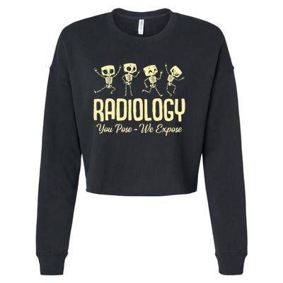 You Pose We Expose Radiology Dancing Skeleton Xray Rad Tech Cropped Pullover Crew