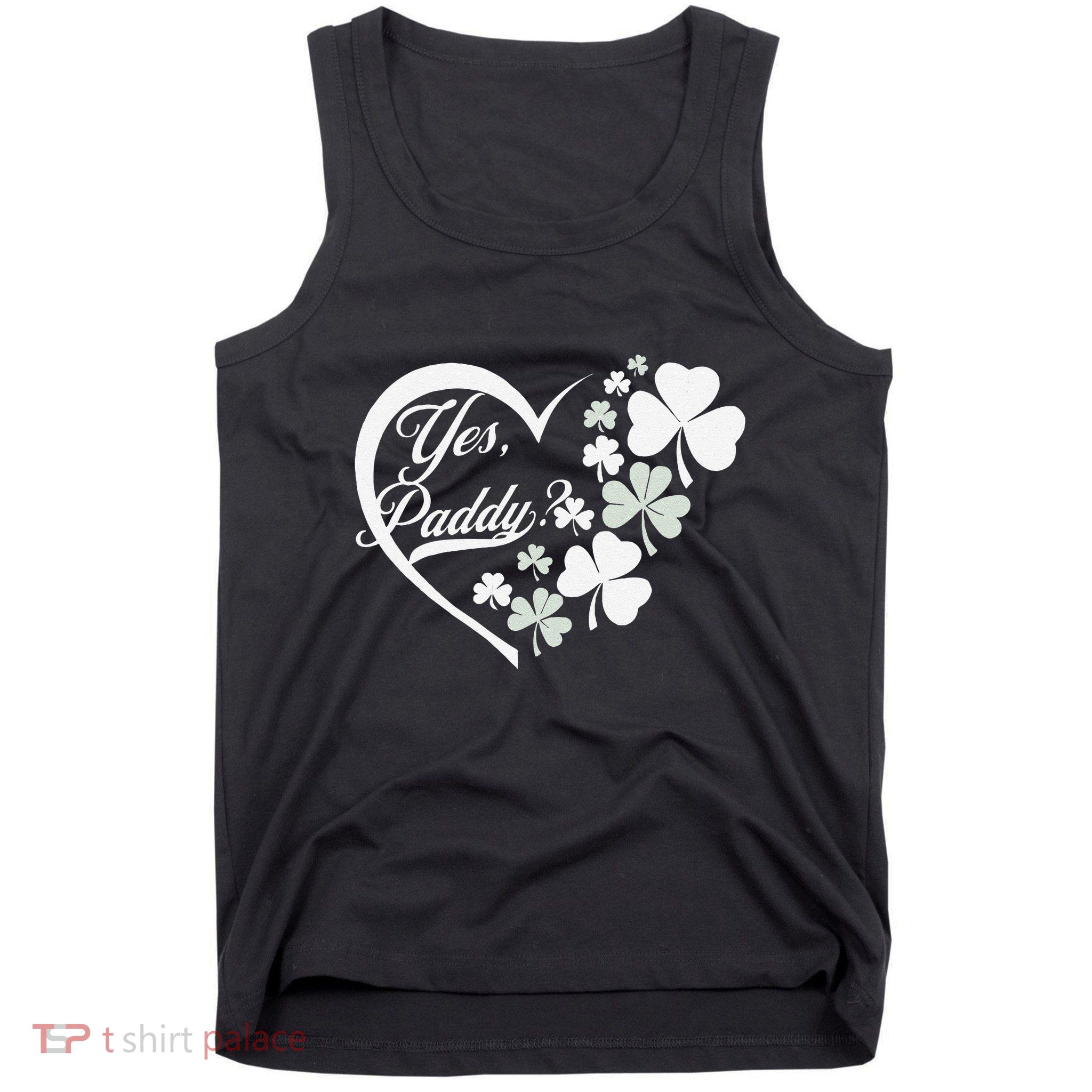 Yes Paddy Women Yes Paddy Baby Funny St Patricks Day Tank Top