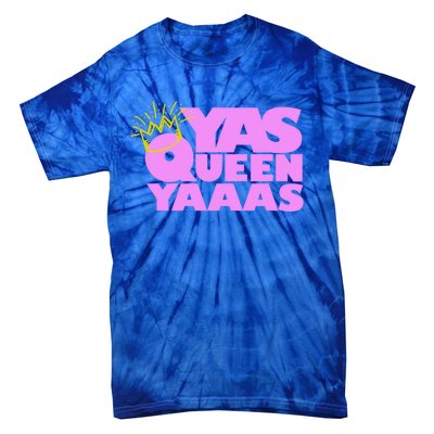 Yas Queen Gift With Crown Hip Lgbtq Gift Tie-Dye T-Shirt