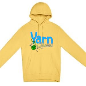 Yarn Queen Knitting Sewing Crocheting Lovers Grandma Mom Gift Premium Pullover Hoodie