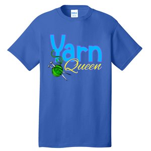 Yarn Queen Knitting Sewing Crocheting Lovers Grandma Mom Gift Tall T-Shirt