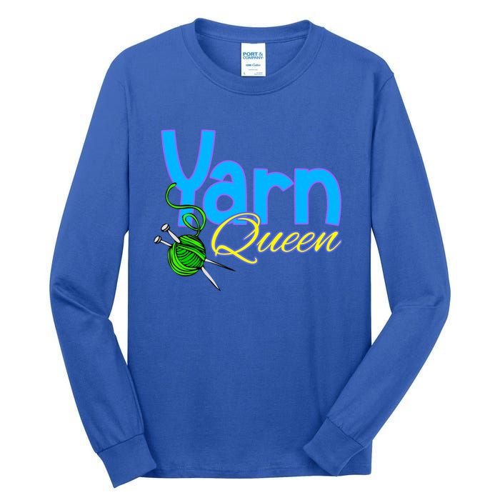 Yarn Queen Knitting Sewing Crocheting Lovers Grandma Mom Gift Tall Long Sleeve T-Shirt