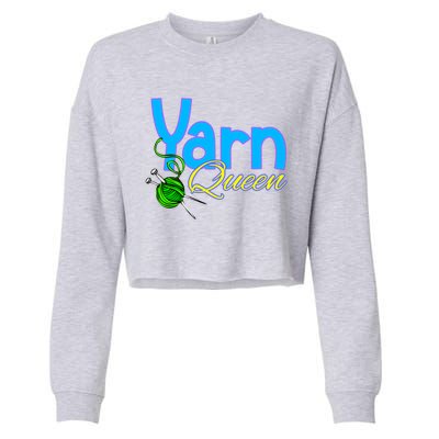 Yarn Queen Knitting Sewing Crocheting Lovers Grandma Mom Gift Cropped Pullover Crew