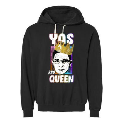 Yas Queen Rbg Ruth Bader Ginsberg Garment-Dyed Fleece Hoodie