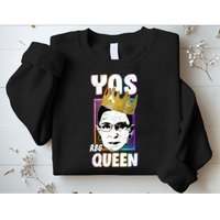 Yas Queen Rbg Ruth Bader Ginsberg Sweatshirt