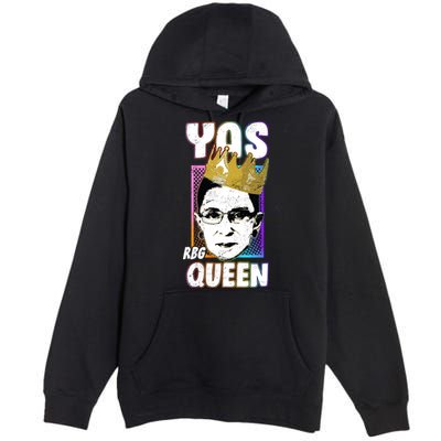 Yas Queen Rbg Ruth Bader Ginsberg Premium Pullover Hoodie