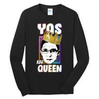 Yas Queen Rbg Ruth Bader Ginsberg Tall Long Sleeve T-Shirt