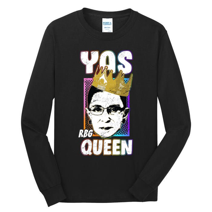 Yas Queen Rbg Ruth Bader Ginsberg Tall Long Sleeve T-Shirt