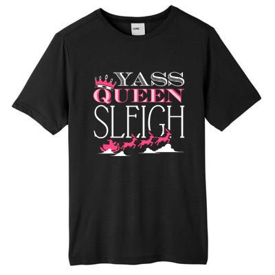 Yass Queen Sleigh Meaningful Gift Tall Fusion ChromaSoft Performance T-Shirt