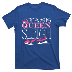 Yass Queen Sleigh Meaningful Gift T-Shirt