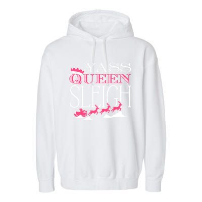 Yass Queen Sleigh Meaningful Gift Garment-Dyed Fleece Hoodie