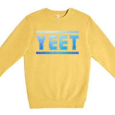 Yeet Quotes Premium Crewneck Sweatshirt