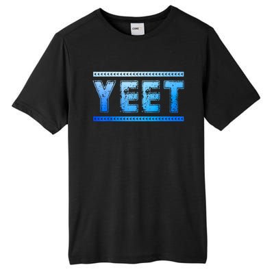 Yeet Quotes Tall Fusion ChromaSoft Performance T-Shirt