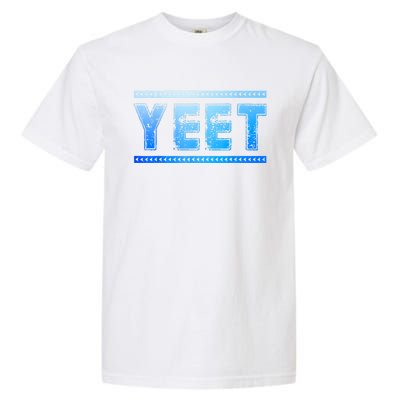 Yeet Quotes Garment-Dyed Heavyweight T-Shirt