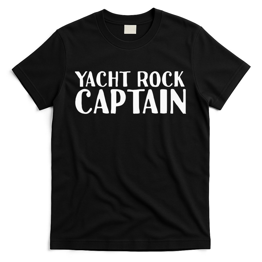 YACHT ROCK CAPTAIN Funny Boat Sailor Party Gift Idea T-Shirt