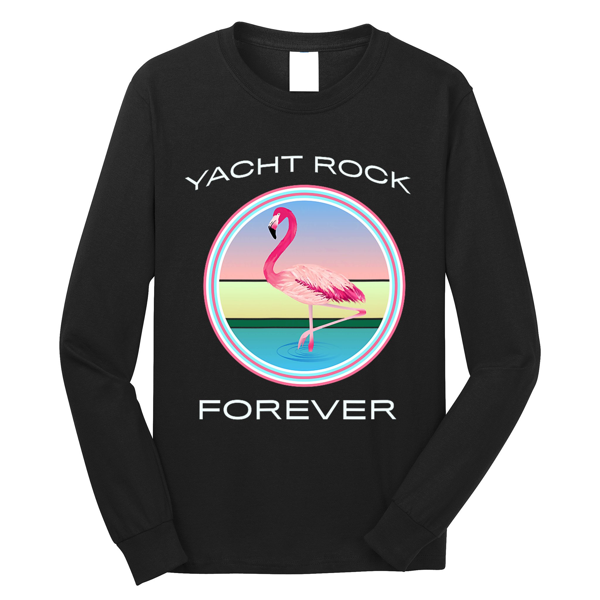Yacht Rock Forever 80s Retro Style Long Sleeve Shirt