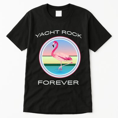 Yacht Rock Forever 80s Retro Style Tall T-Shirt
