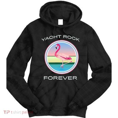Yacht Rock Forever 80s Retro Style Tie Dye Hoodie
