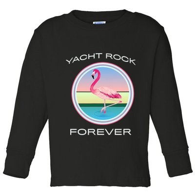 Yacht Rock Forever 80s Retro Style Toddler Long Sleeve Shirt