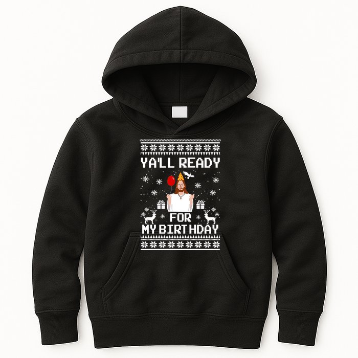 Yall Ready For My Birthday Funny Christmas Kids Hoodie