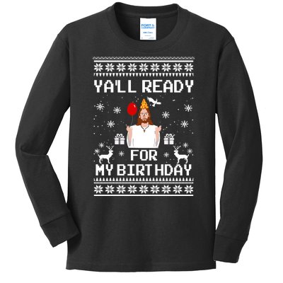 Yall Ready For My Birthday Funny Christmas Kids Long Sleeve Shirt