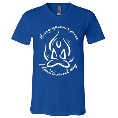 Yoga Relaxation Hurry Up Inner Peace Meditation Meaningful Gift V-Neck T-Shirt