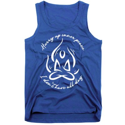 Yoga Relaxation Hurry Up Inner Peace Meditation Meaningful Gift Tank Top