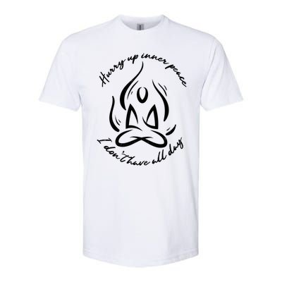 Yoga Relaxation Hurry Up Inner Peace Meditation Meaningful Gift Softstyle® CVC T-Shirt