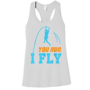 You Run I Fly Cool Pole Vault Polevault Jump Jumper Athlete Women's Racerback Tank