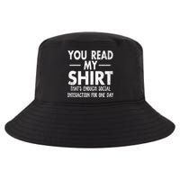 You Read My Shir T Thats Enough Social Interaction For One Day Novelty Sarcastic Cool Comfort Performance Bucket Hat