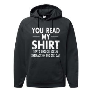 You Read My Shir T Thats Enough Social Interaction For One Day Novelty Sarcastic Performance Fleece Hoodie