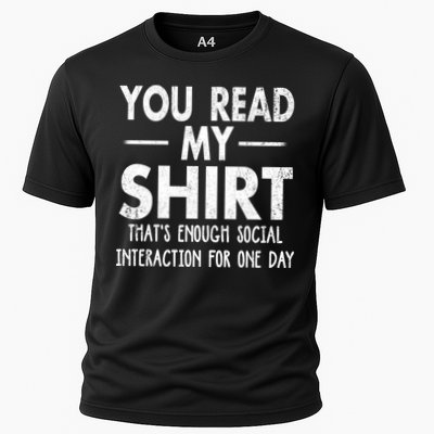You Read My Shir T Thats Enough Social Interaction For One Day Novelty Sarcastic Performance Shirt