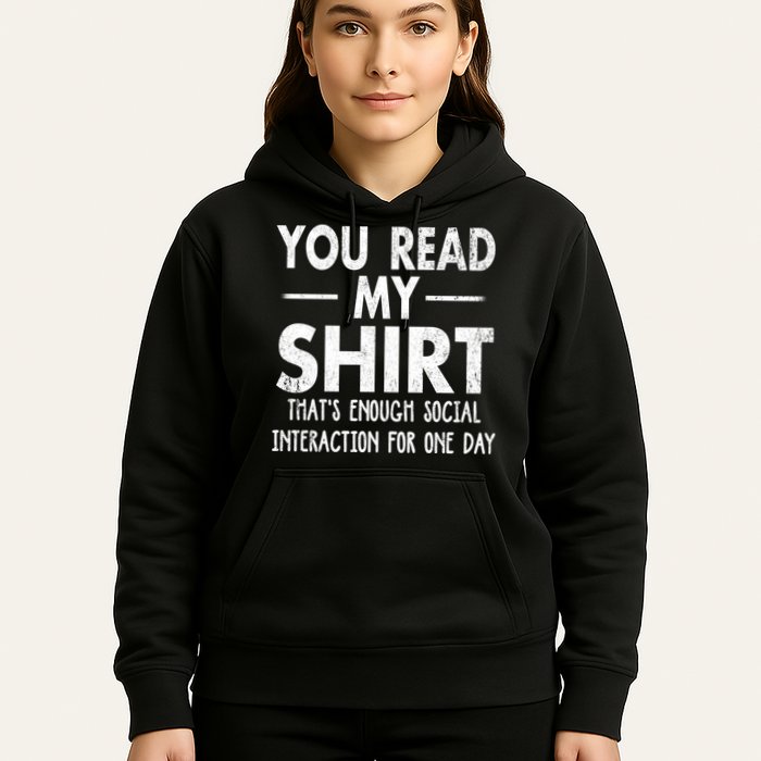You Read My Shir T Thats Enough Social Interaction For One Day Novelty Sarcastic Hoodie