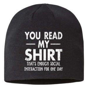 You Read My Shir T Thats Enough Social Interaction For One Day Novelty Sarcastic Sustainable Beanie