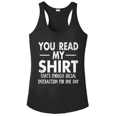 You Read My Shir T Thats Enough Social Interaction For One Day Novelty Sarcastic Ladies PosiCharge Competitor Racerback Tank