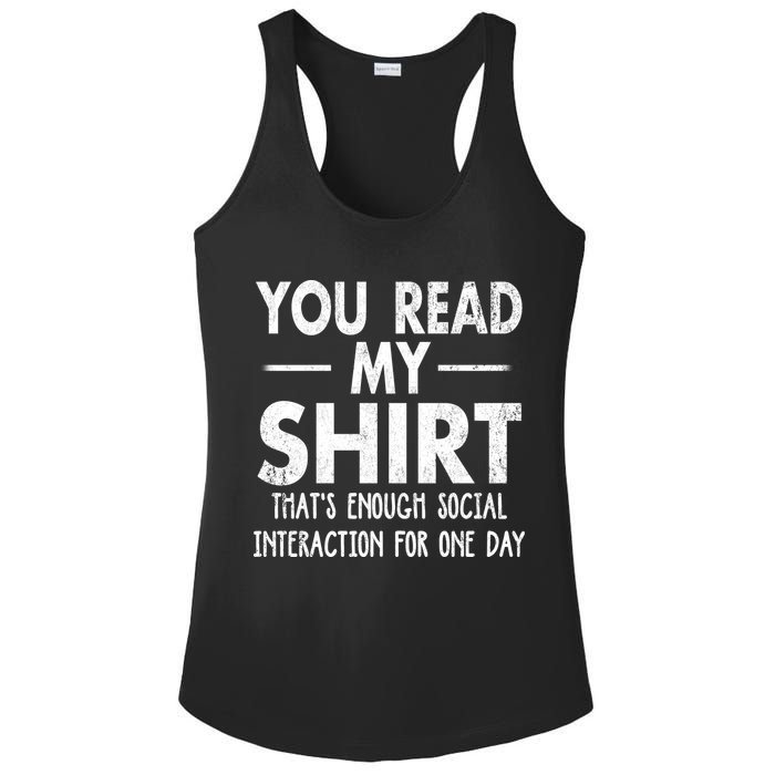 You Read My Shir T Thats Enough Social Interaction For One Day Novelty Sarcastic Ladies PosiCharge Competitor Racerback Tank
