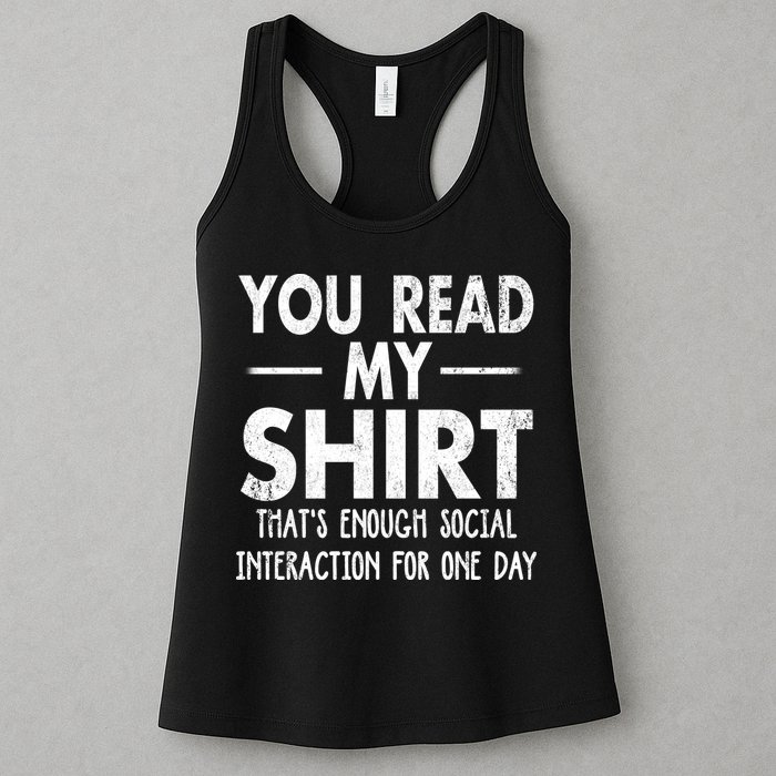 You Read My Shir T Thats Enough Social Interaction For One Day Novelty Sarcastic Womens Tank Top