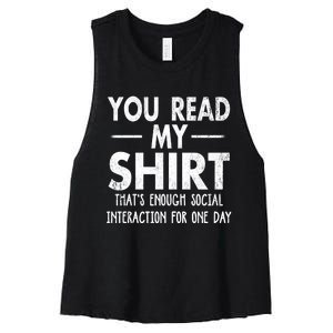 You Read My Shir T Thats Enough Social Interaction For One Day Novelty Sarcastic Women's Racerback Cropped Tank