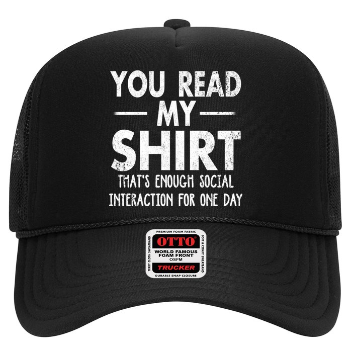 You Read My Shir T Thats Enough Social Interaction For One Day Novelty Sarcastic Trucker Hat